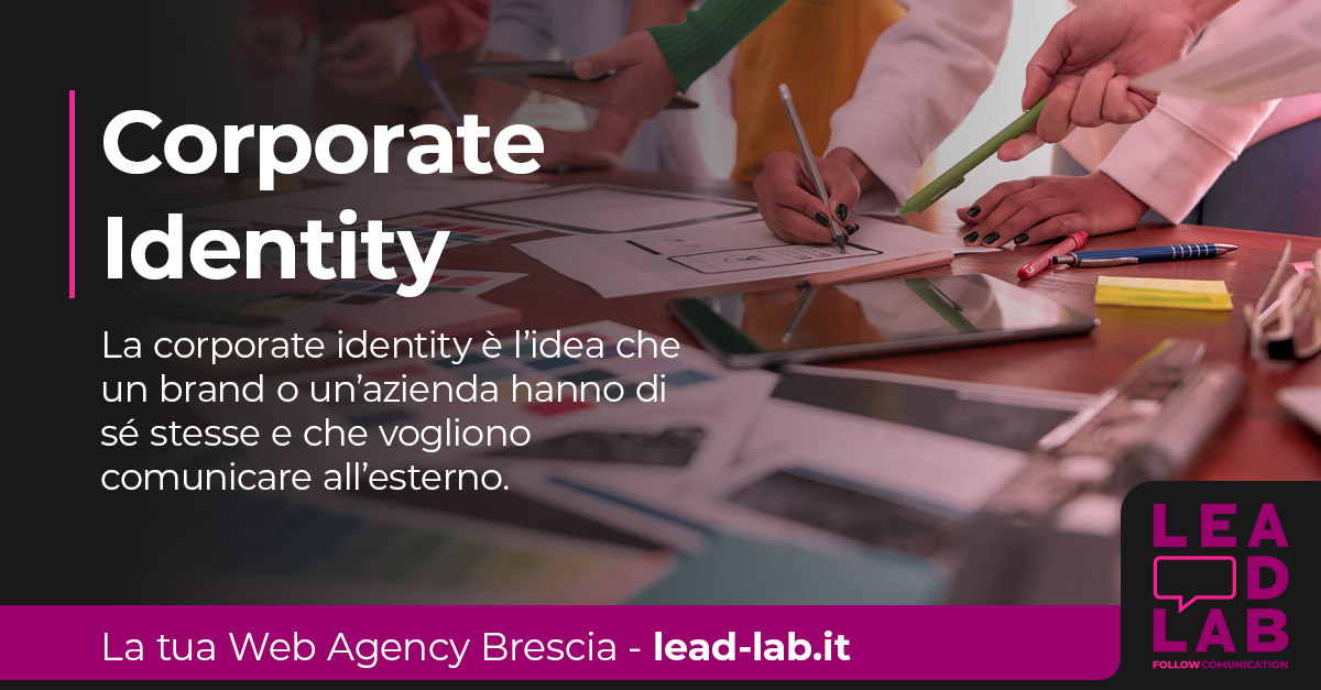 Corporate Identity: cos’è e come svilupparla