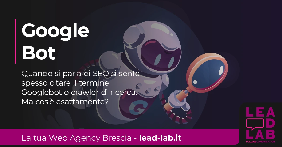 Googlebot: cos’è e come funziona nel SEO