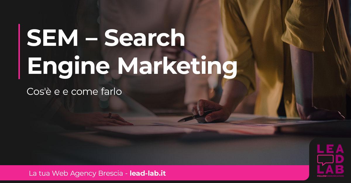 SEM – Search Engine Marketing: cos’è e come farlo